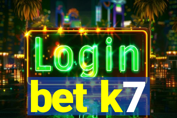 bet k7